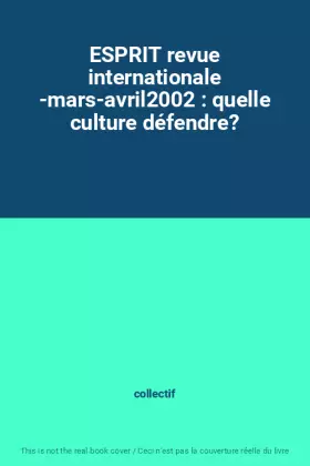 Couverture du produit · ESPRIT revue internationale -mars-avril2002 : quelle culture défendre?