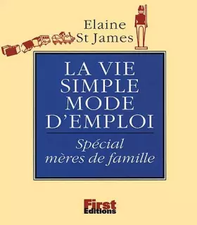 Couverture du produit · La vie simple : mode d'emploi