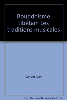 Couverture du produit · Bouddhisme tibétain Les traditions musicales