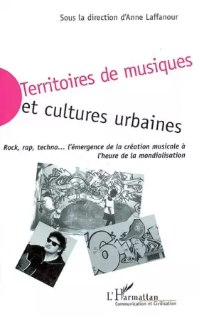 Couverture du produit · Territoires de musiques et cultures urbaines: Rock, rap, techno… émergence de la création musicale à l'heure de la mondialisati