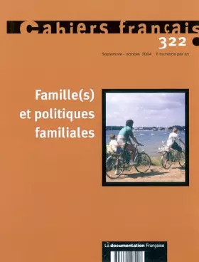 Couverture du produit · Famille (s) et politiques familiales (Cahiers français n.322 septembre-octobre 2004)