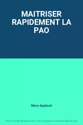 Couverture du produit · MAITRISER RAPIDEMENT LA PAO