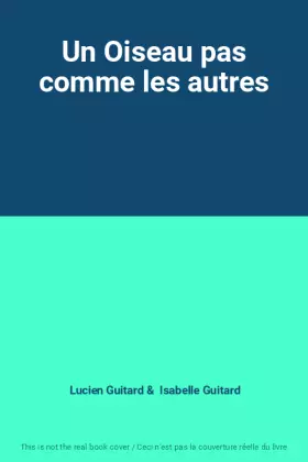 Couverture du produit · Un Oiseau pas comme les autres