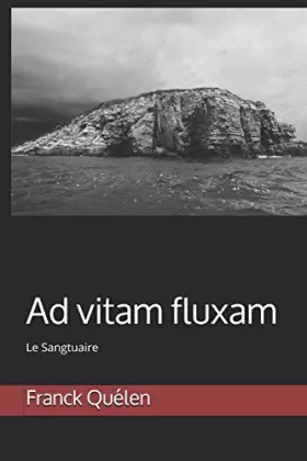 Couverture du produit · Ad vitam fluxam (Le Sangtuaire) (French Edition)