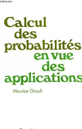 Couverture du produit · CALCUL DES PROBABILITES EN VUE DES APPLICATIONS / 3E EDITION .
