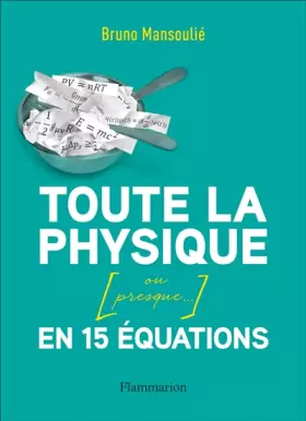 Couverture du produit · Toute la physique en 15 équations (ou presque...)