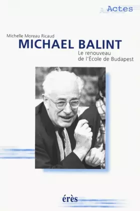 Couverture du produit · Michael Balint - Le renouveau de l'école de Budapest