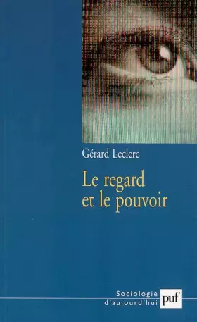 Couverture du produit · Le regard et le pouvoir