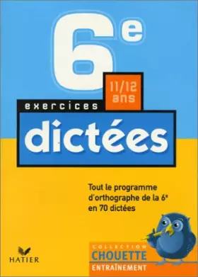 Couverture du produit · Chouette Entraînement : Dictées, de la 6e à la 5e - 11-12 ans (+ corrigés)