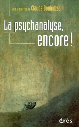 Couverture du produit · La psychanalyse, encore !