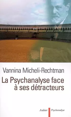 Couverture du produit · La Psychanalyse face à ses détracteurs