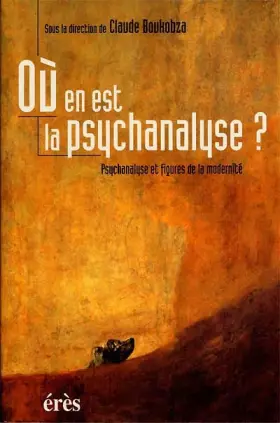 Couverture du produit · Où en est la psychanalyse ?. Psychanalyse et figures de la modernité