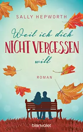 Couverture du produit · Weil ich dich nicht vergessen will: Roman