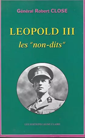 Couverture du produit · Léopold III, les "non-dits"