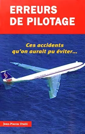 Couverture du produit · Erreurs de pilotage T1 - Ces accidents qu'on aurait pu éviter...