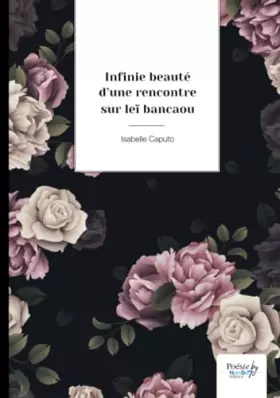 Couverture du produit · Infinie beauté d'une rencontre sur leï bancaou