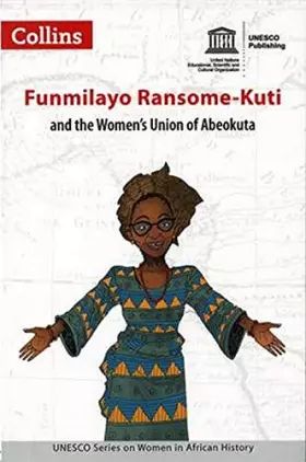 Couverture du produit · Funmilayo Ransome-Kuti And The Women's Union Of Abeokuta (UNESCO Series on Women in African History)