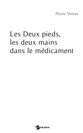 Couverture du produit · Les Deux Pieds, les Deux Mains Dans le Medicament