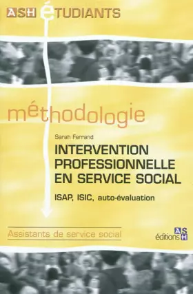 Couverture du produit · Intervention professionnelle en service social: ISAP, ISIC, auto-évaluation. Assistants de service social.