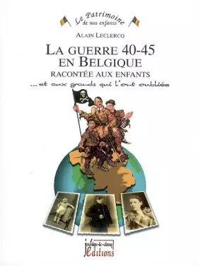 Couverture du produit · La Guerre 40-45 en Belgique Racontee aux Enfants
