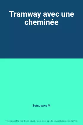 Couverture du produit · Tramway avec une cheminée