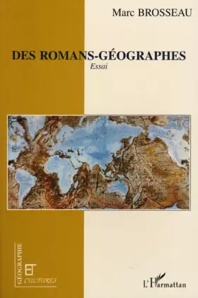 Couverture du produit · Des romans-géographes. Essai