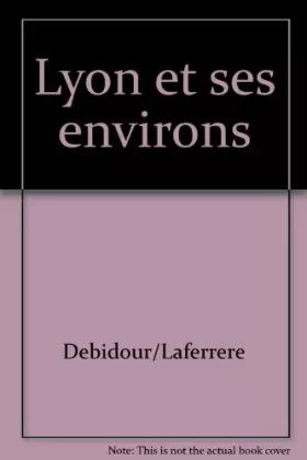 Couverture du produit · Lyon et ses environs