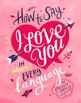 Couverture du produit · How to Say I Love You in (Almost) Every Language