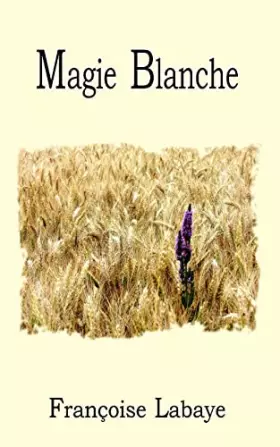 Couverture du produit · Magie Blanche (French Edition)