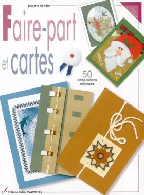 Couverture du produit · Faire-part et cartes : 50 compositions originales