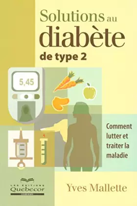 Couverture du produit · Solutions au diabéte de type 2 - Comment lutter et traiter la maladie