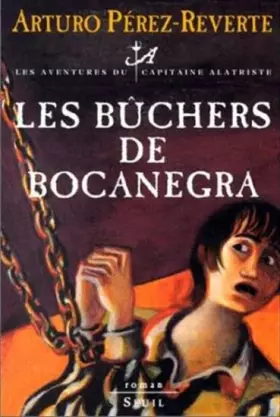 Couverture du produit · Les aventures du capitaine Alatriste, Tome 2 : Les bûchers de Bocanegra