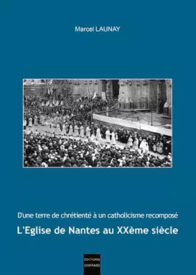 Couverture du produit · Eglise De Nantes Au Xxème Siècle