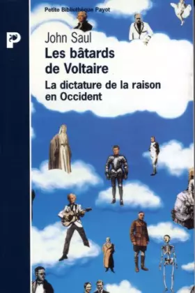Couverture du produit · Les bâtards de Voltaire : La dictature de la raison en Occident