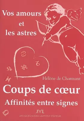 Couverture du produit · Coups de coeur: Affinités entre signes Vos amours et les astres