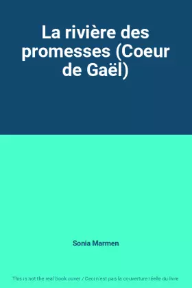 Couverture du produit · La rivière des promesses (Coeur de Gaël)