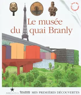 Couverture du produit · Le musée du quai Branly