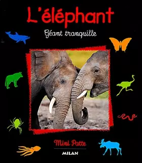 Couverture du produit · L'Eléphant, géant tranquille