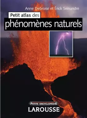 Couverture du produit · Petit atlas des phénomènes naturels