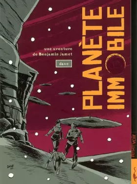 Couverture du produit · Une aventure de Benjamin Jamet, Tome 2 : Planète immobile