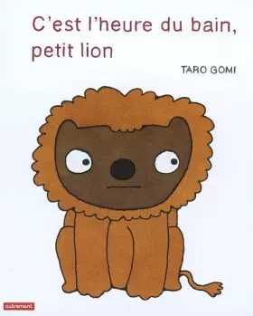 Couverture du produit · C'est l'heure du bain petit lion