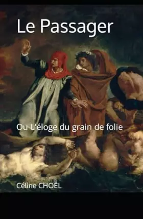 Couverture du produit · Le Passager: Ou L'éloge du grain de folie (French Edition)
