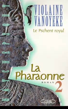 Couverture du produit · La Pharaonne, volume 2. Le pschent royal