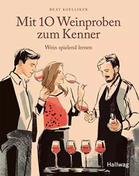 Couverture du produit · Mit 10 Weinproben zum Kenner: Wein spielend lernen