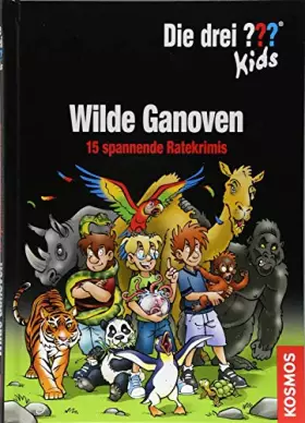 Couverture du produit · Die drei ??? Kids, Wilde Ganoven: 15 spannende Ratekrimis