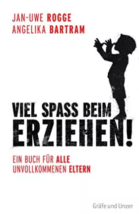Couverture du produit · Viel Spaß beim Erziehen!: Ein Buch für alle unvollkommenen Eltern