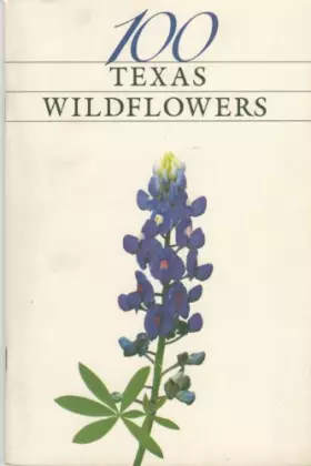 Couverture du produit · 100 Texas Wildflowers