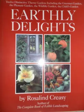 Couverture du produit · Earthly Delights: Twelve Distinctive Theme Gardens