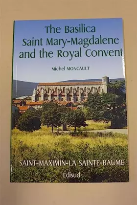 Couverture du produit · Basilique sainte marie madeleine et le couvent royal la version anglaise