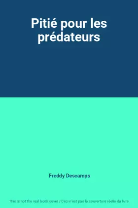 Couverture du produit · Pitié pour les prédateurs